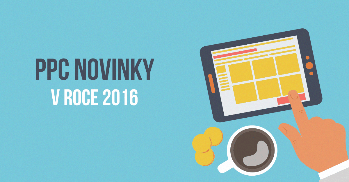 Novinky v&nbsp;PPC v&nbsp;roce 2016