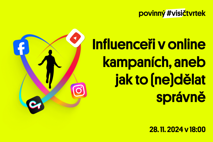 Influenceři v&nbsp;online kampaních, aneb jak to (ne)dělat správně.  28.11.2024